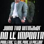Juno - No Le Importa MP3
