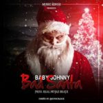 Baby Johnny - Bad Santa MP3